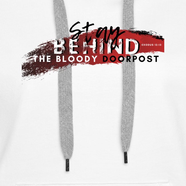 Stay Behind the Bloody Doorpost