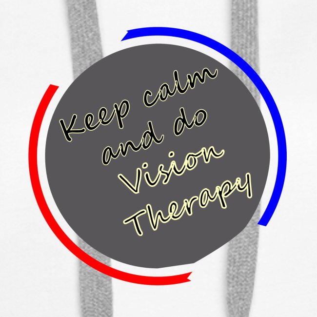 Keep calm and do Vision Therapy