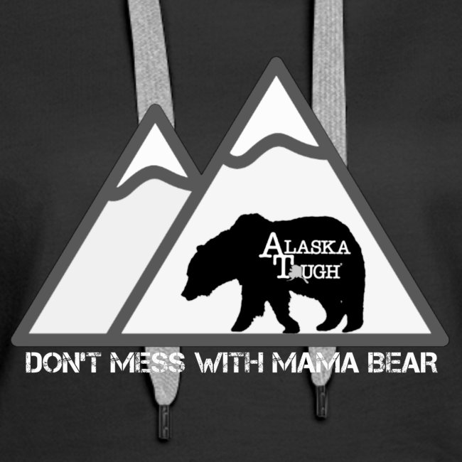 Womens Dont Mess with Mama Bear