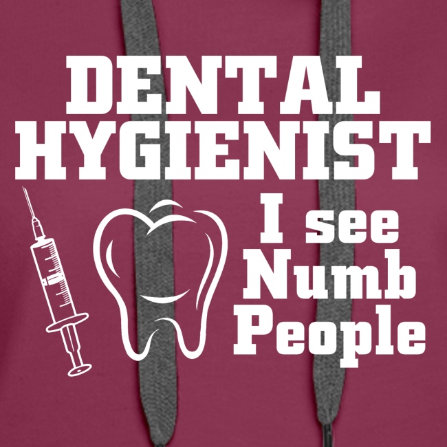 Dental Hygienist See Numb People