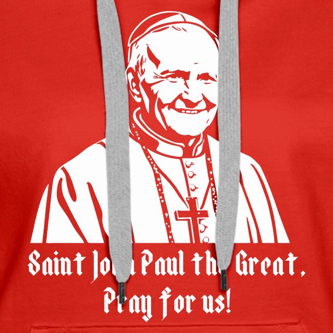 Saint John Paul the Great pray for us!