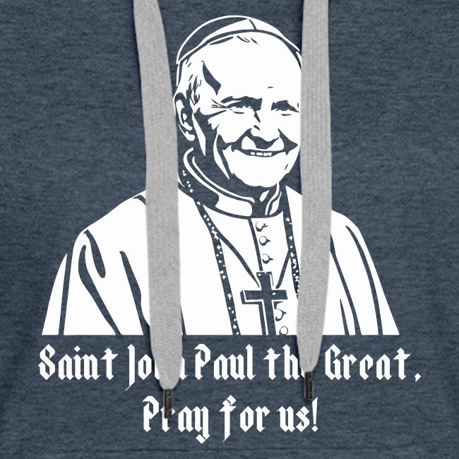 Saint John Paul the Great pray for us!