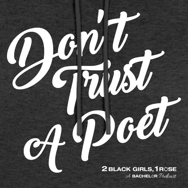 Don't Trust a Poet