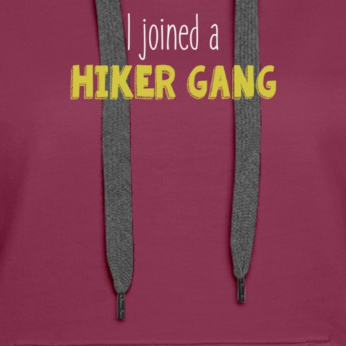 Hiker Gang Outdoors Nature-lover with Friends - Women's Premium Hoodie