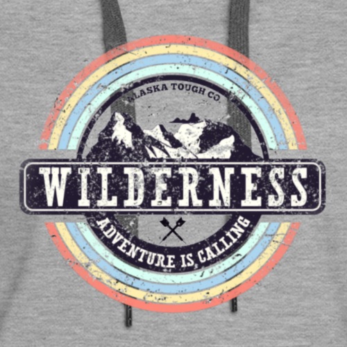 Wilderness Adventure is Calling - Women's Premium Hoodie