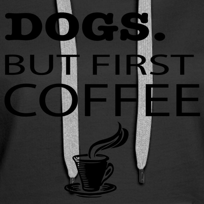 Dogs But First Coffee