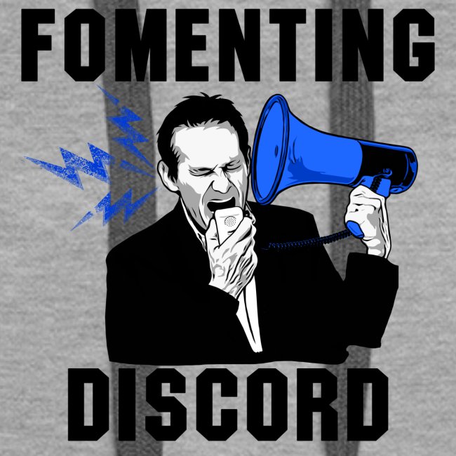 "Fomenting Discord"