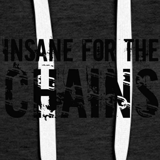 Insane For the Chains Disc Golf Black Print