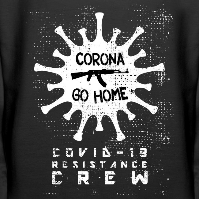 CORONA GO HOME / COVID-19 RESISTANCE CRE