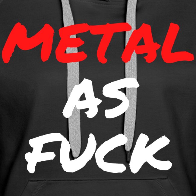METAL AS FUCK (in red & white graffiti letters)
