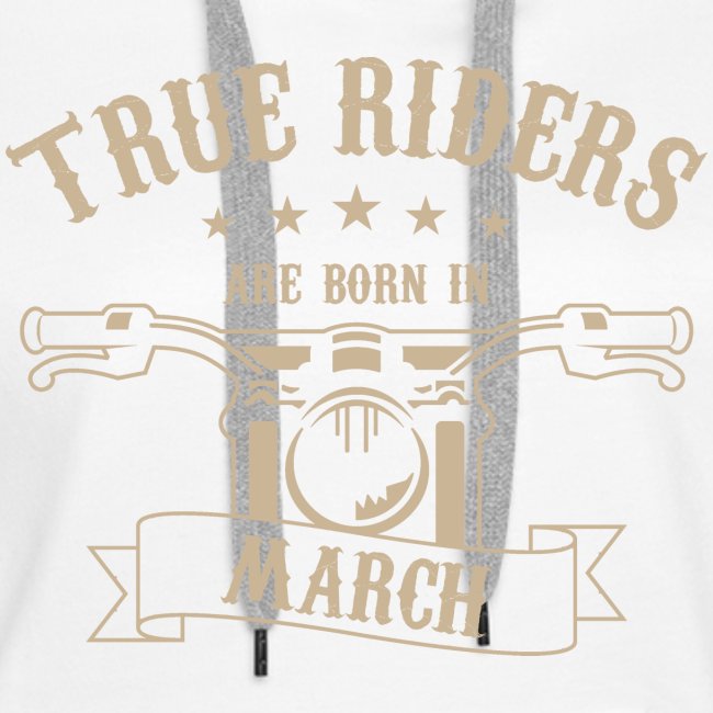True Riders are born in March
