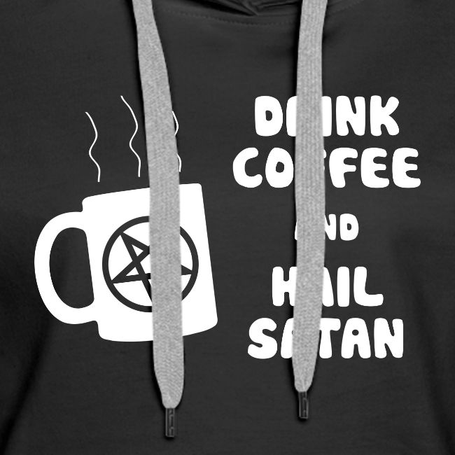 Drink Coffee, Hail Satan