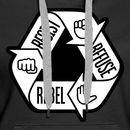 Resist Refuse Rebel - Women's Premium Hoodie