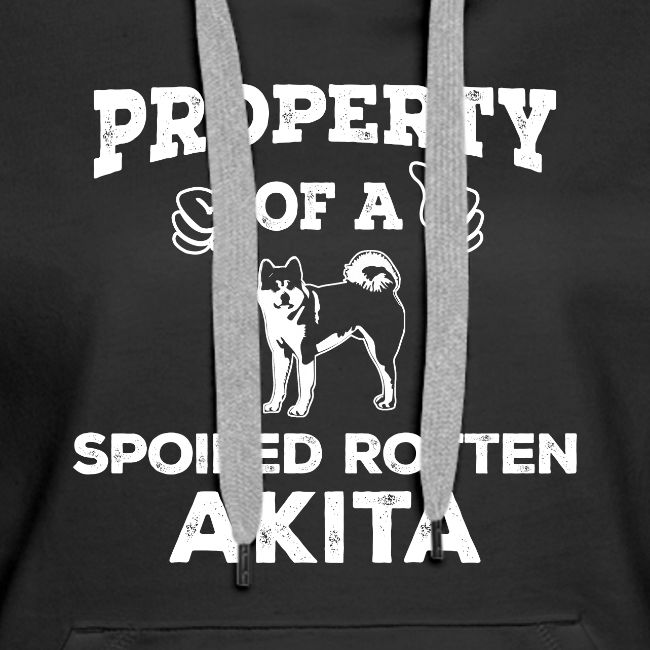 Property Of A Spoiled Rotten Akita Cool Gift