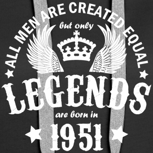 Legends are Born in 1951 - Women's Premium Hoodie