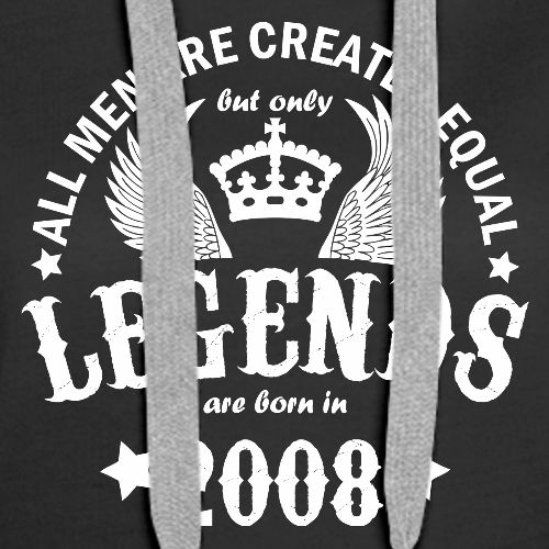 Legends are Born in 2008 - Women's Premium Hoodie