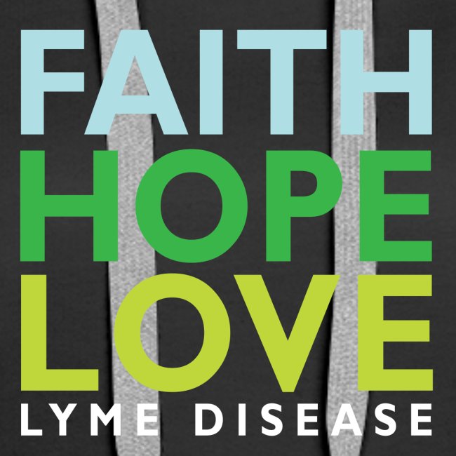 Faith, Hope, Love. Lyme Disease awareness top