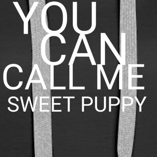 You Can Call Me Sweet Puppy