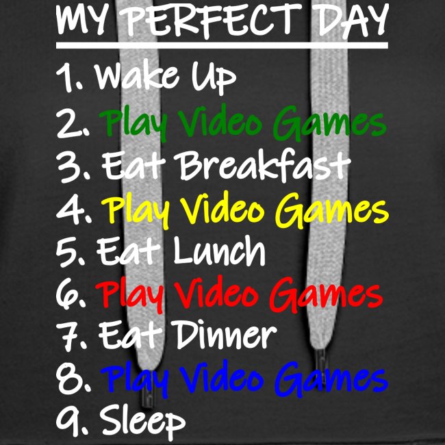 My Perfect Day Funny Video Games Quote For Gamers