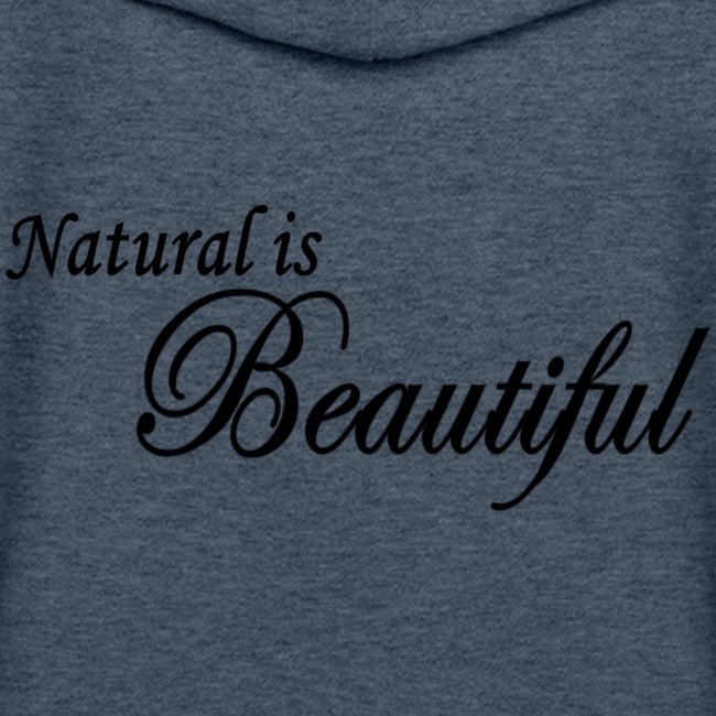 Natural is Beautiful