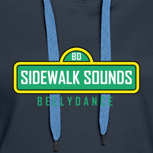 Sidewalk Sounds Bellydance - Women's Premium Hoodie