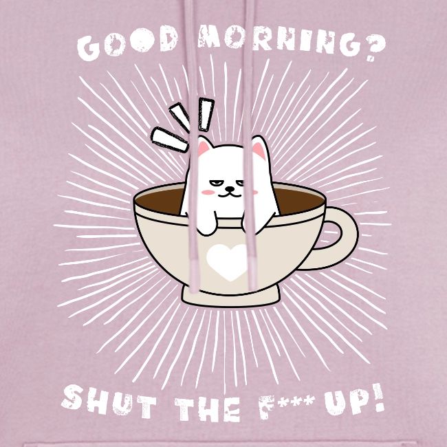 Good morning - funny saying for morning sleepshirt