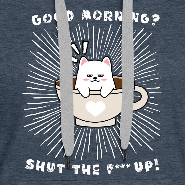 Good morning - funny saying for morning sleepshirt