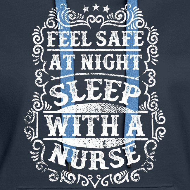 Feel Safe at Night Sleep with a Nurse. Nursing