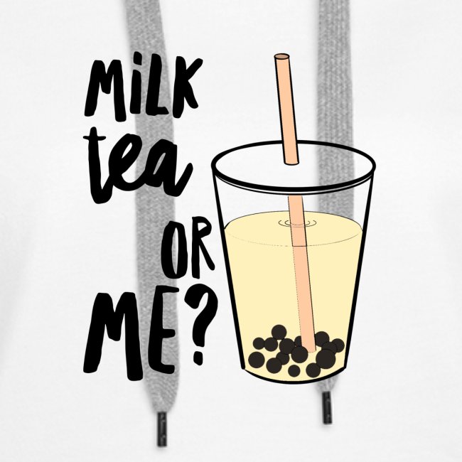 Milk Tea or Me?