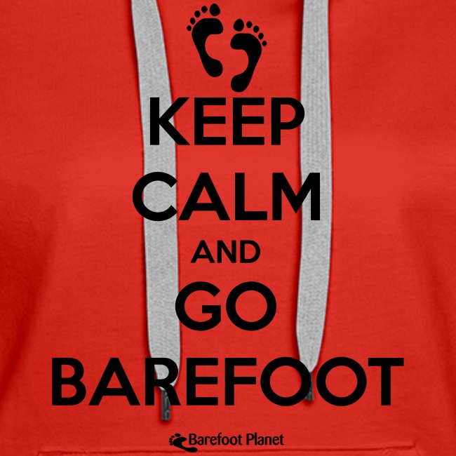 Keep Calm and Go Barefoot