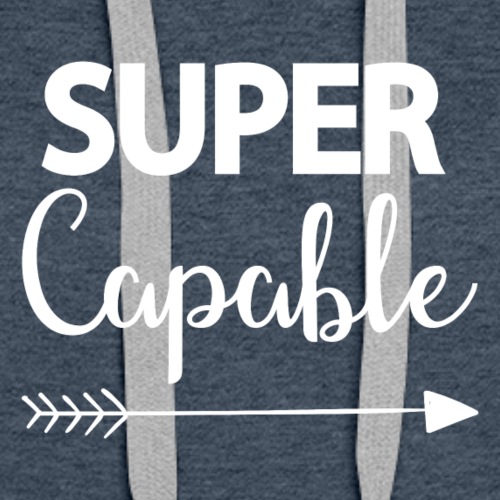 Super Capable - Women's Premium Hoodie