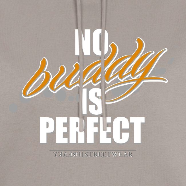 no buddy is perfect