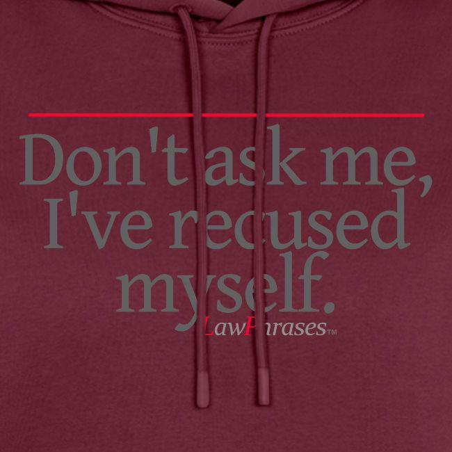 Don't ask me, I've recused myself.