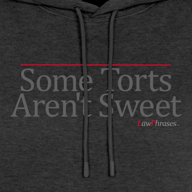 Some Torts Aren't Sweet