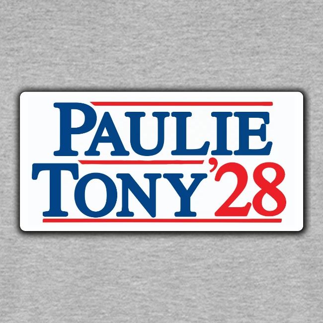 Paulie and Tony for Co-President 2028