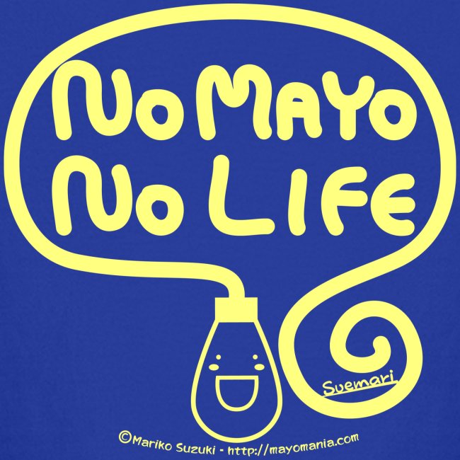 No Mayo No Life