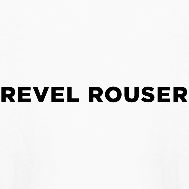 Revel Rouser