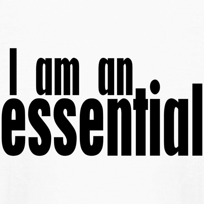 I am an Essential