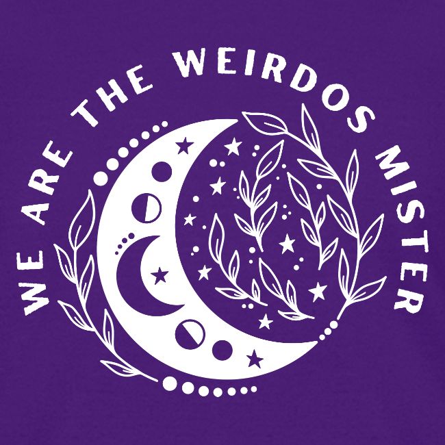 We Are The Weirdos Mister