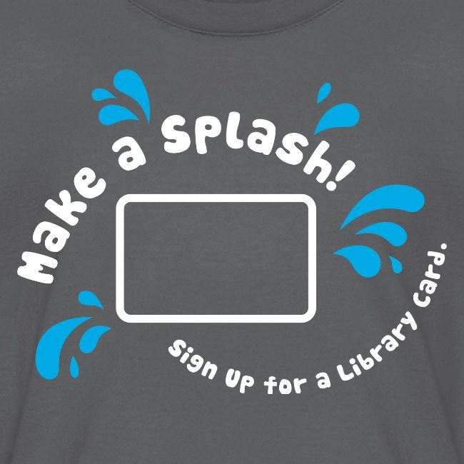 Library Card Sign-up Month - Make a Splash!
