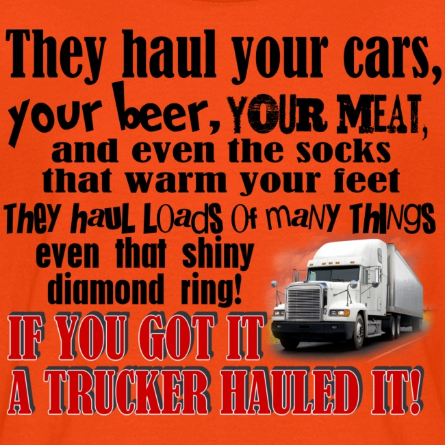 Trucker Hauled It