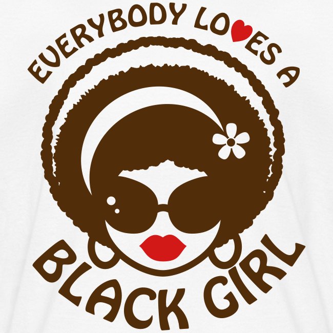 Everyone Loves a Black Girl Kid's Size Shirt