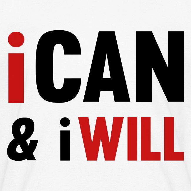 I Can And I Will