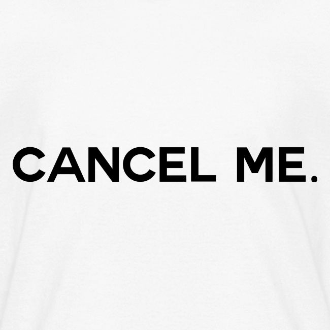 OG CANCEL ME
