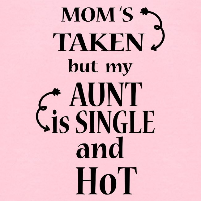 Moms Taken but My Aunt is a Single and Hot