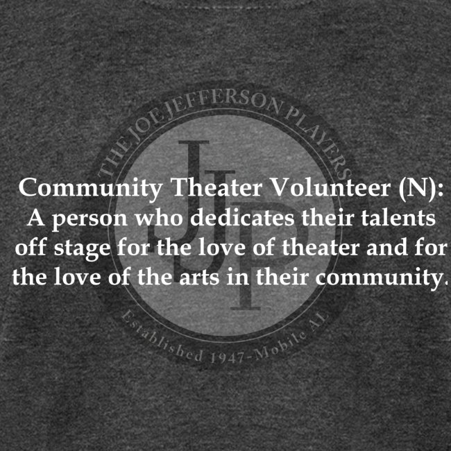 Community Theater Volunteer Shirt
