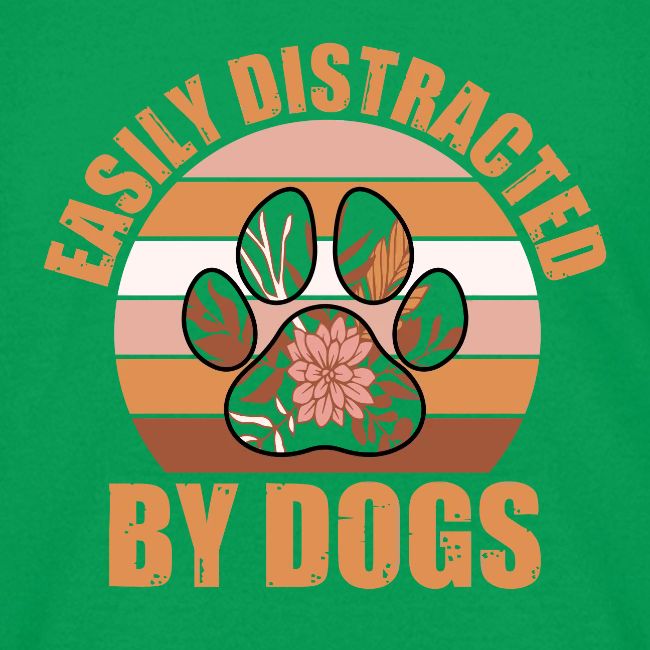 Easily Distracted By Dogs