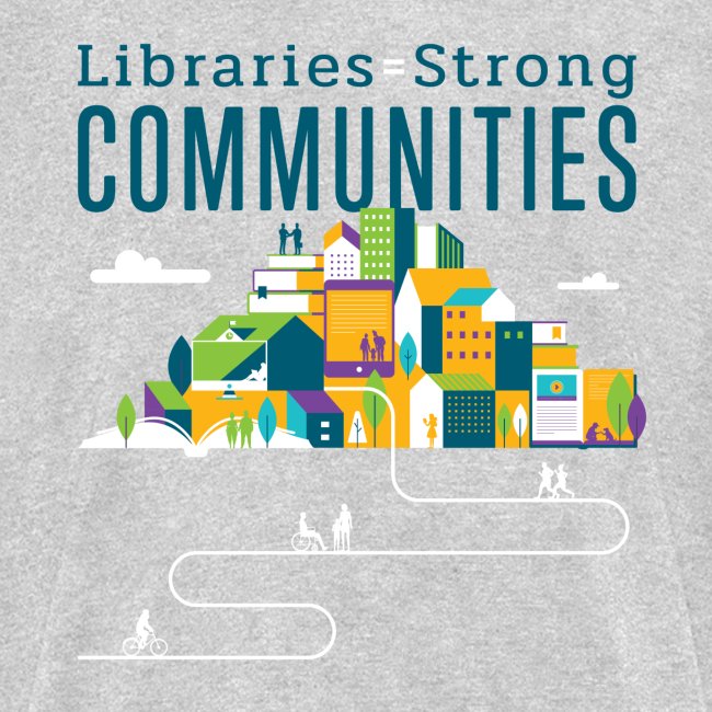 Libraries = Strong Communities