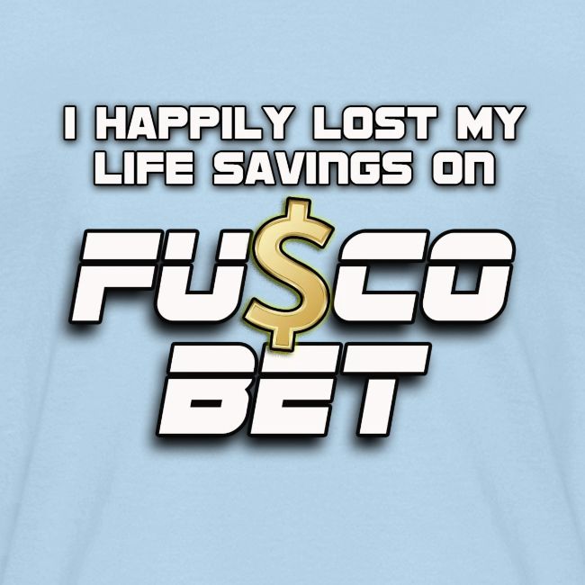 "I LOST ON FUSCOBET"