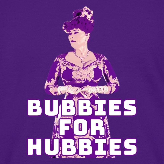 Bubbies For Hubbies